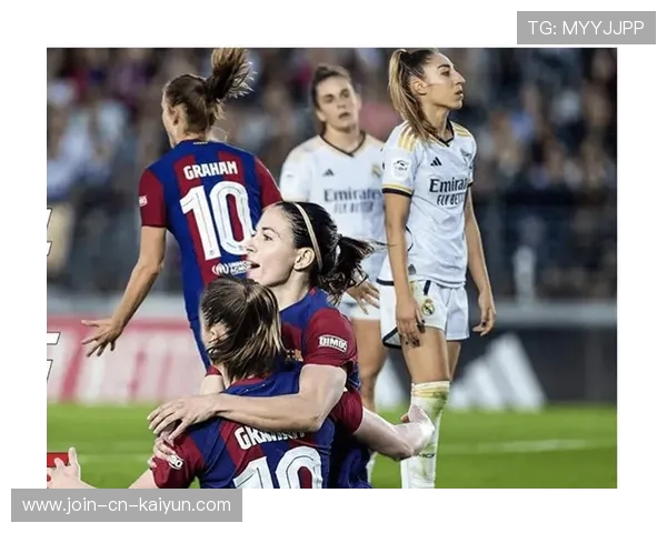 巴萨女足誓要提前锁定冠军大热门位置，续写荣耀传奇