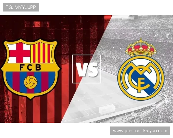 皇马强势迎战巴萨，期待精彩对决，皇马战胜巴萨
